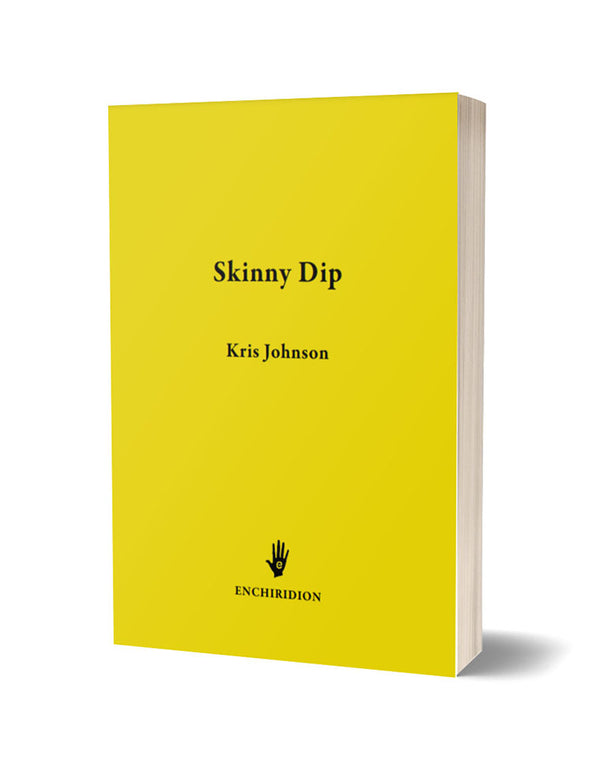 Skinny Dip by Kris Johnson