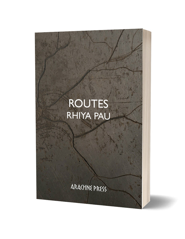 Routes by Rhiya Pau