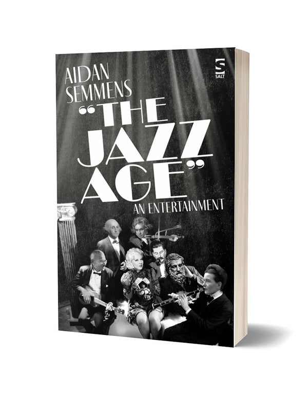 The Jazz Age: An Entertainment by Aidan Semmens