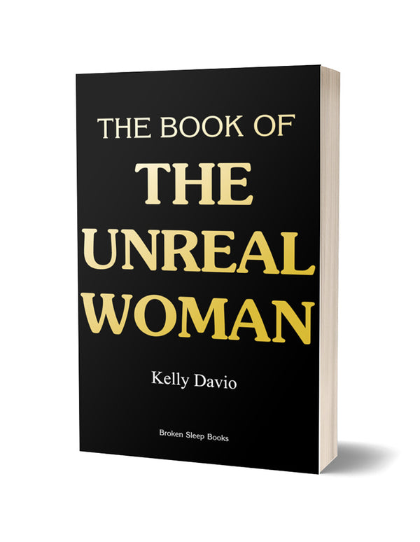The Book of the Unreal Woman by Kelly Davio