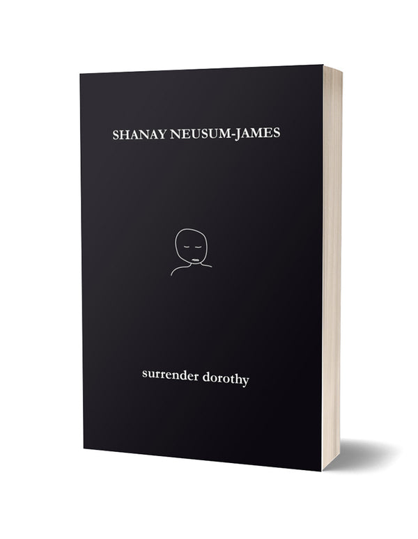 surrender dorothy by Shanay Neusum-James