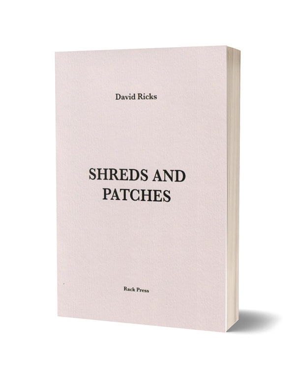 Shreds and Patches by David Ricks
