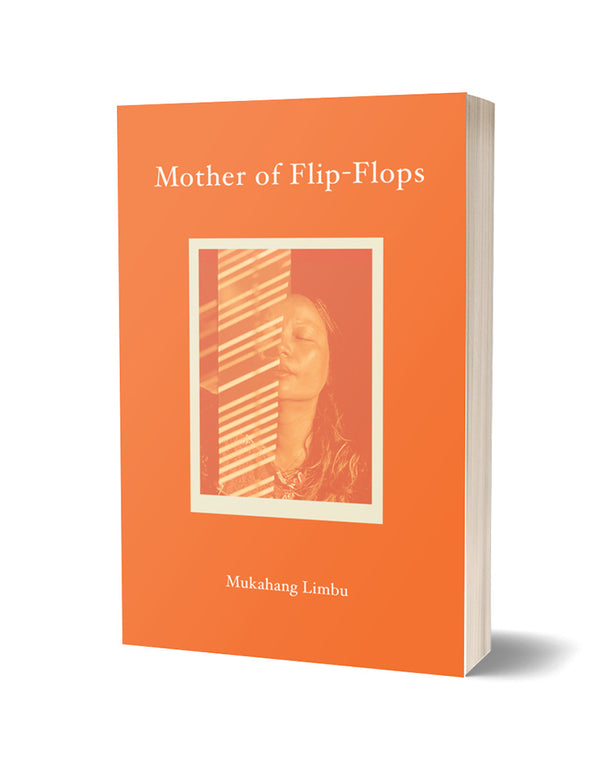 Mother of Flip-Flops by Mukahang Limbu<br><b>PBS Pamphlet Choice Winter 2022</b>