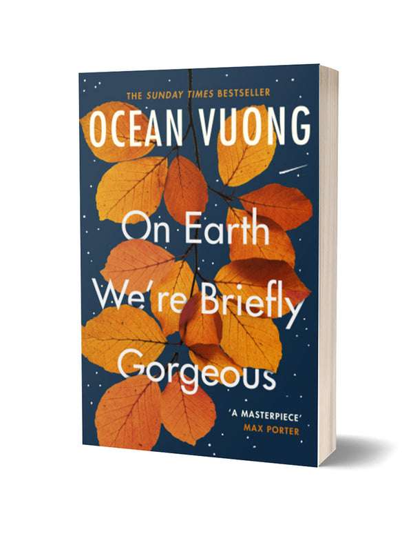 On Earth We're Briefly Gorgeous by Ocean Vuong
