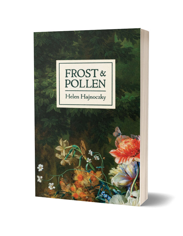 Frost & Pollen by Helen Hajnoczky