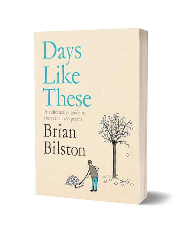 Days Like These By Brian Bilston The Poetry Book Society Days Like These By Brian Bilston The Poetry Book Society