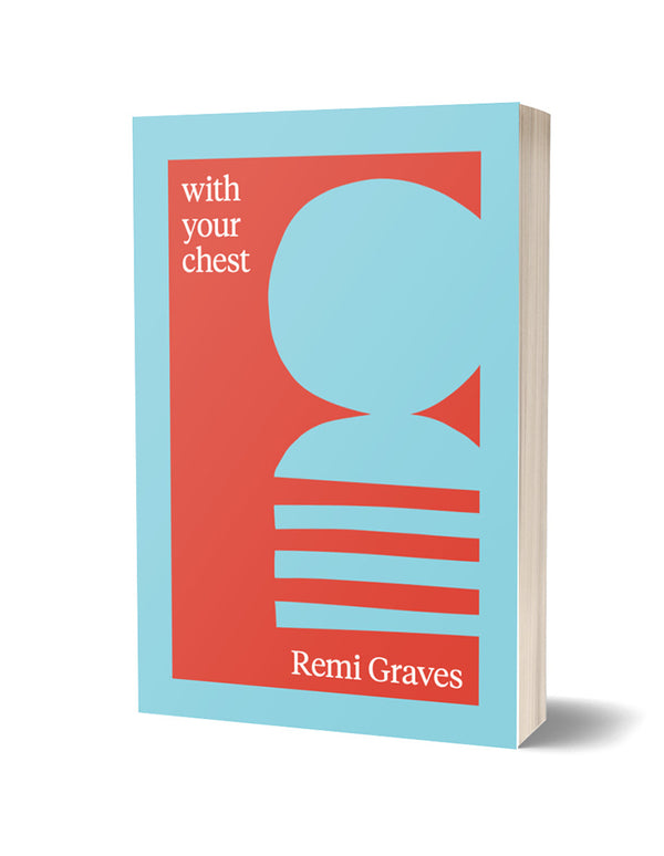 with your chest by Remi Graves