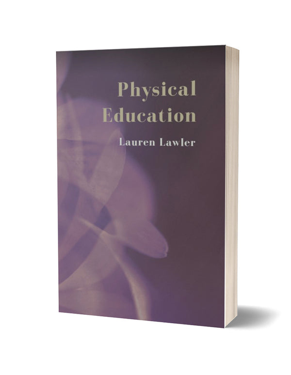 Physical Education by Lauren Lawler