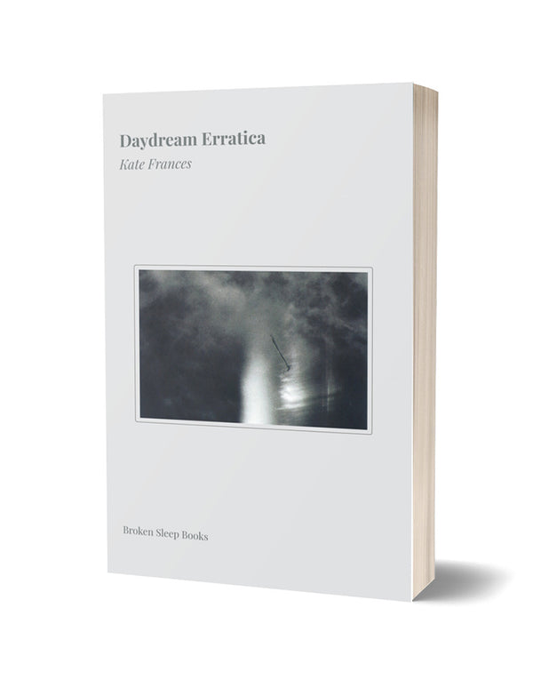 Daydream Erratica by Kate Frances