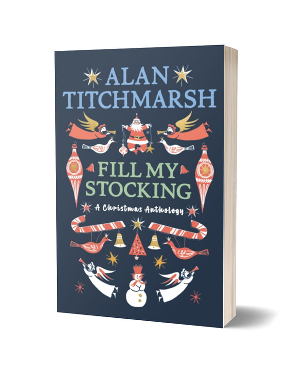 Fill My Stocking by Alan Titchmarsh