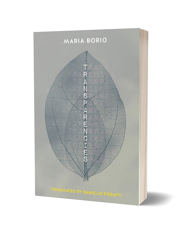 Transparencies by Maria Borio, trans. by Danielle Pieratti