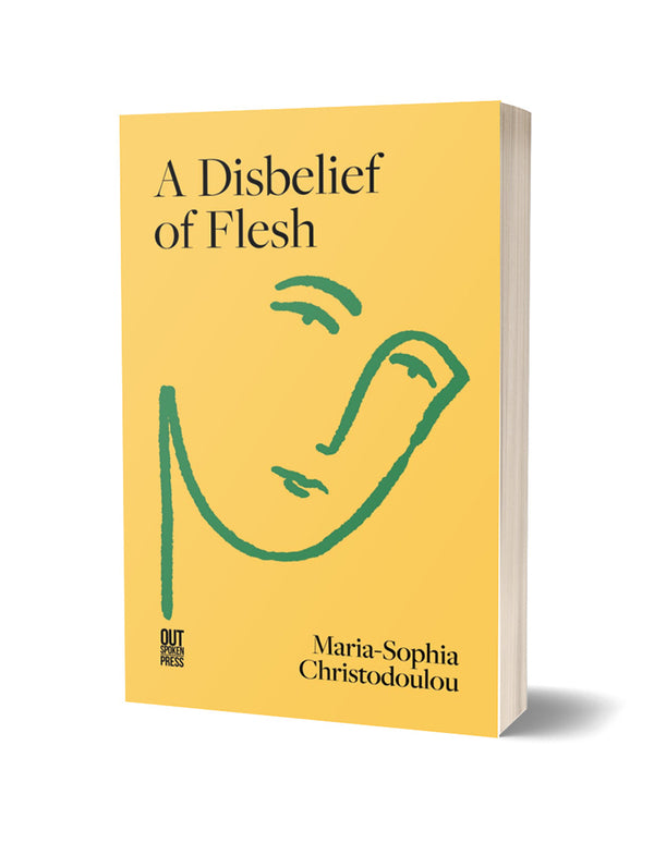 A Disbelief of Flesh by Maria-Sophia Christodoulou
