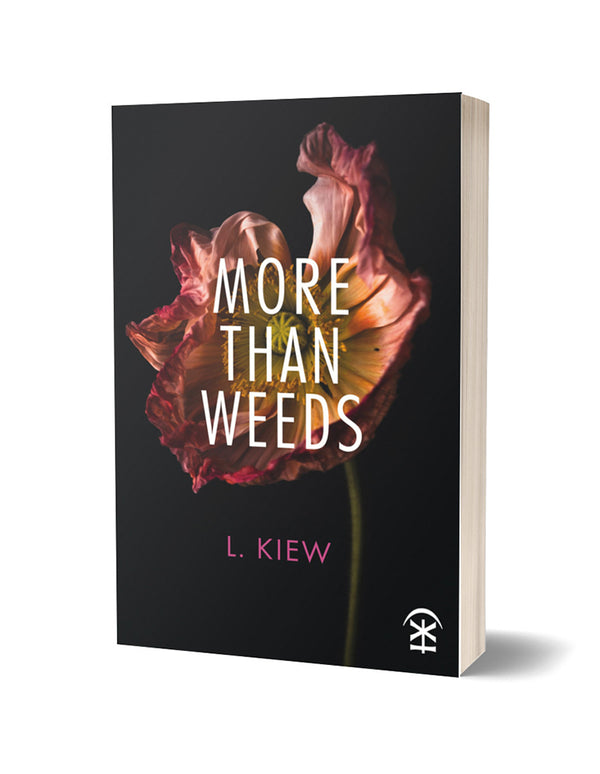 More Than Weeds by L. Kiew