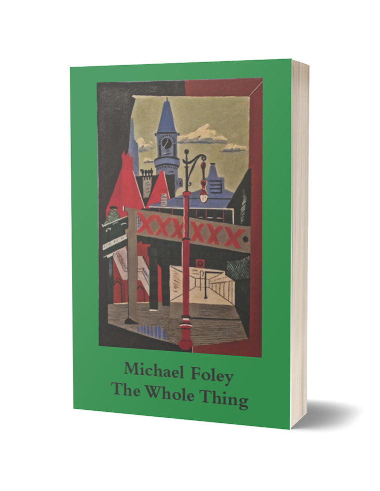 The Whole Thing by Michael Foley - The Poetry Book Society