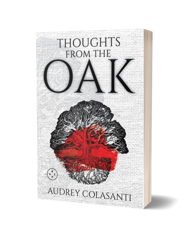 Thoughts from the Oak by Audrey Colasanti