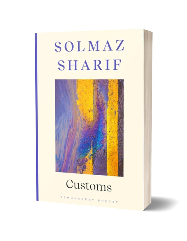 Customs by Solmaz Sharif