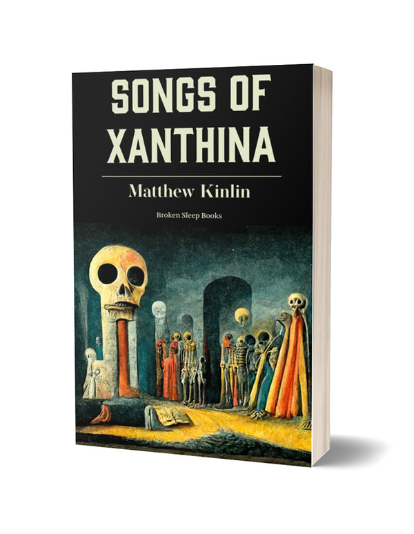 Songs of Xanthina by Matthew Kinlin