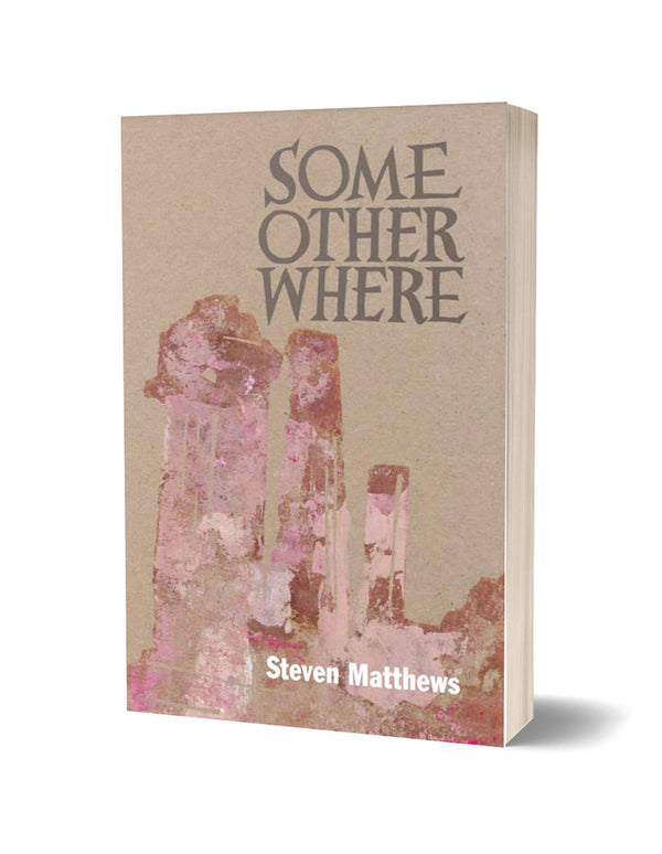 Some Other Where by Steven Matthews