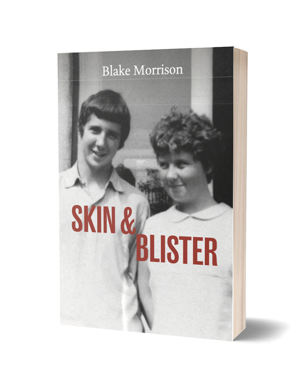 Skin and Blister by Blake Morrison