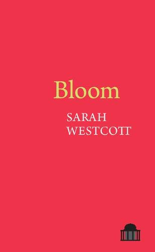 Bloom by Sarah Westcott