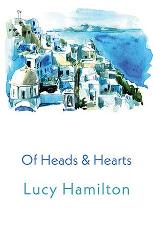 Of Heads and Hearts by Lucy Hamilton