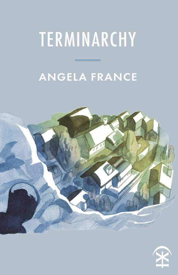 Terminarchy by Angela France