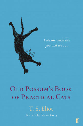 Old Possum's Book of Practical Cats by T S Eliot, Illustrated by Edward Gorey