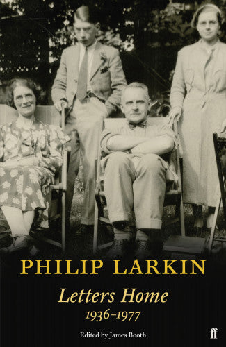 Letters Home by Philip Larkin