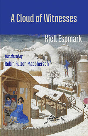 A Cloud of Witnesses by Kjell Espmark, trans. By Robin Fulton Macpherson