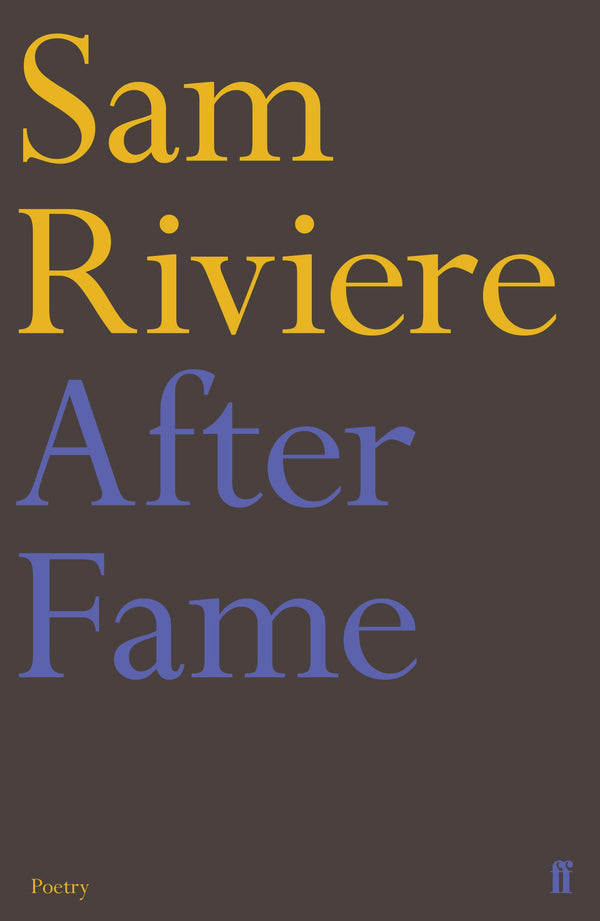 After Fame by Sam Riviere