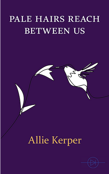 Pale Hairs Reach Between Us by Allie Kerper