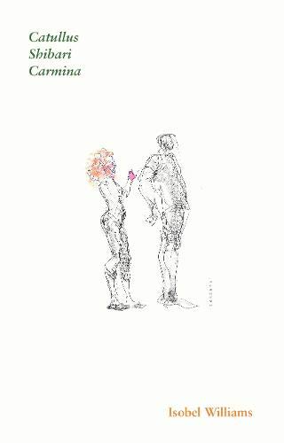 Catullus: Shibari Carmina by Isobel Williams