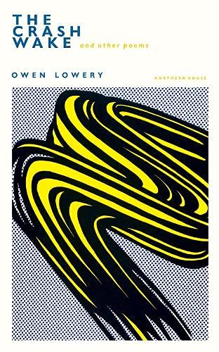 Crash Wake and other Poems by Owen Lowery <b><br>PBS Winter Wild Card 2021</b>
