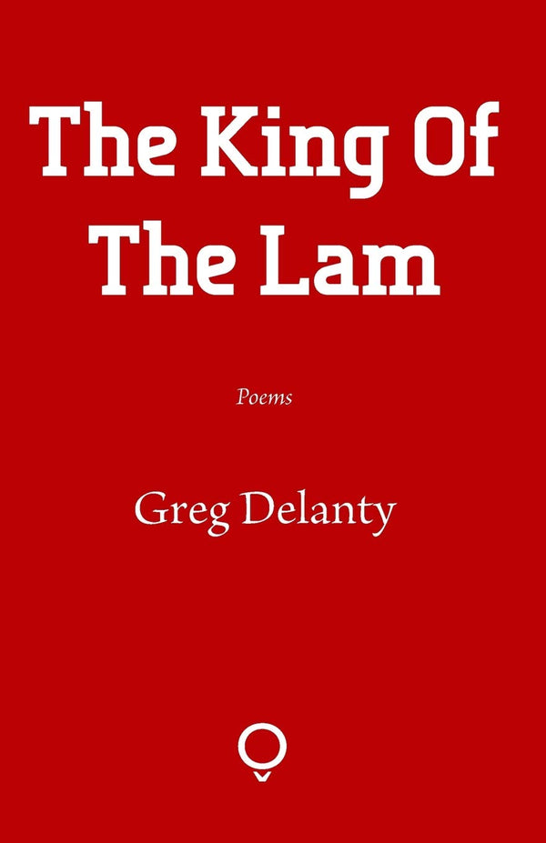 The King of the Lam by Greg Delanty
