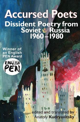 Accursed Poets: Dissident Poetry from Soviet Russia 1960-1980