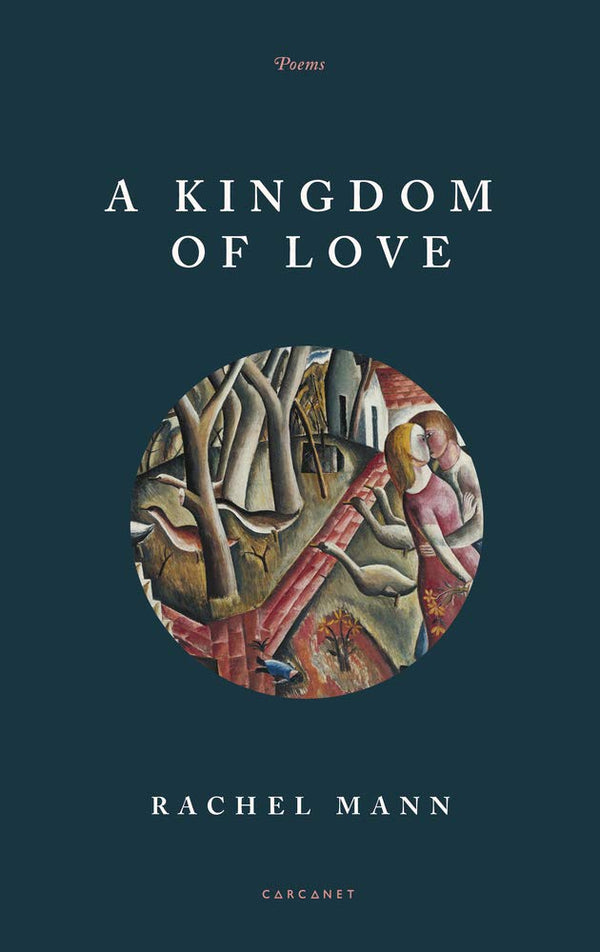 A Kingdom of Love by Rachel Mann