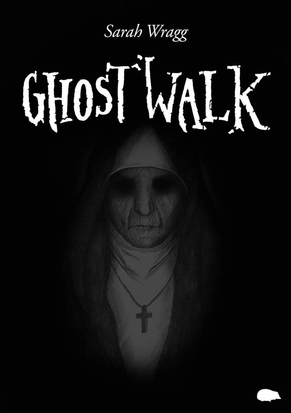 Ghost Walk by Sarah Wragg