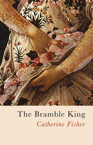 The Bramble King by Catherine Fisher