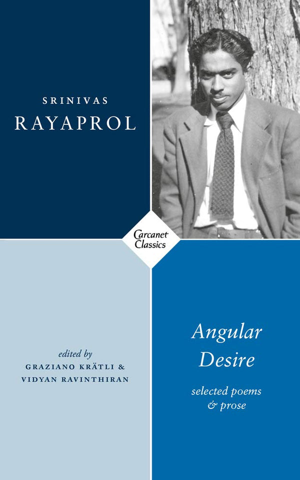 Angular Desire: Selected Poems and Prose by Srinivas Rayaprol <b>PBS Spring Special Commendation 2020</b>