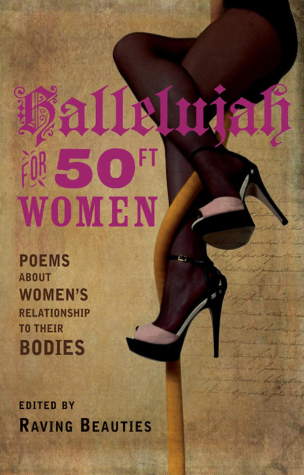 Hallelujah for 50ft Women: Poems about Women's Relationship to their Bodies