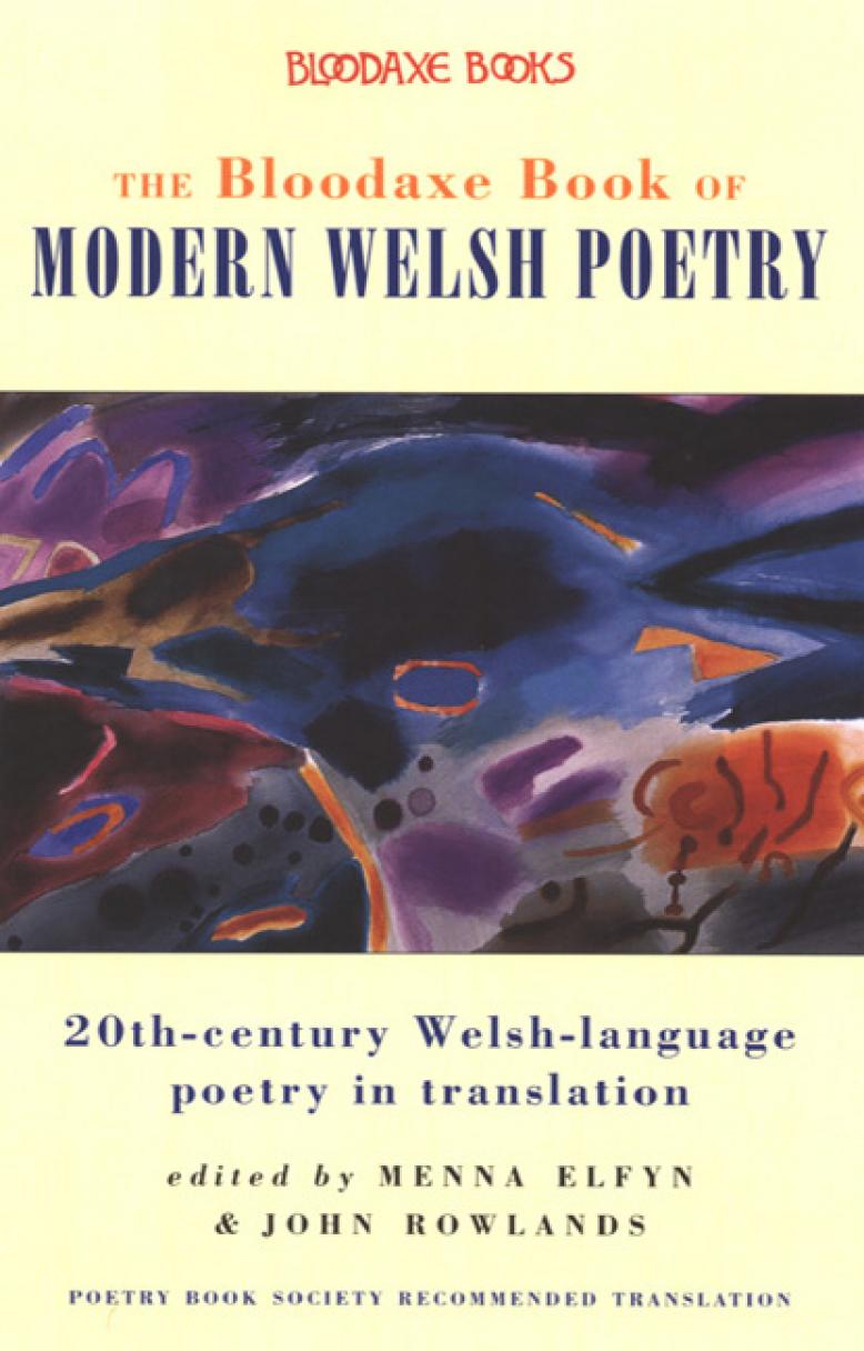 The Bloodaxe Book of Modern Welsh Poetry. 20th-century Welsh