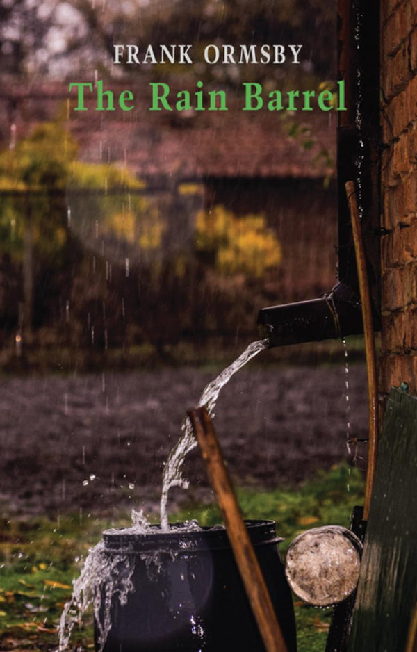 The Rain Barrel by Frank Ormsby