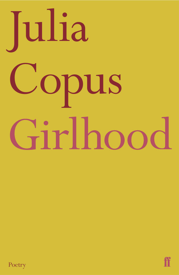 Girlhood by Julia Copus