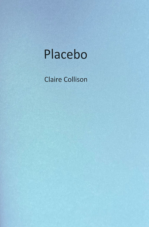 Placebo by Claire Collison