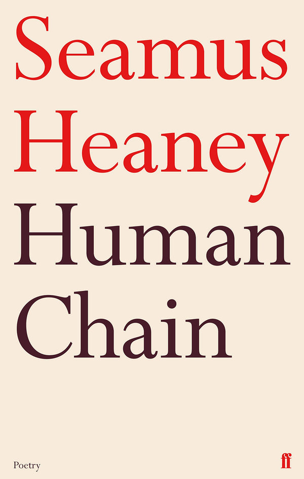 Human Chain by Seamus Heaney