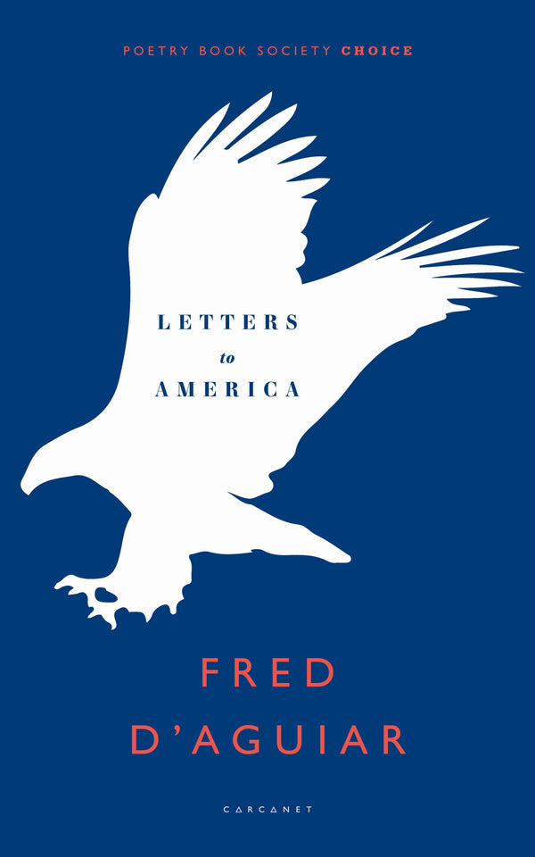 Letters to America by Fred D’Aguiar <br><b>PBS Choice Winter 2020</b><br>