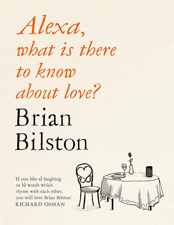 Alexa, what is there to know about love? by Brian Bilston