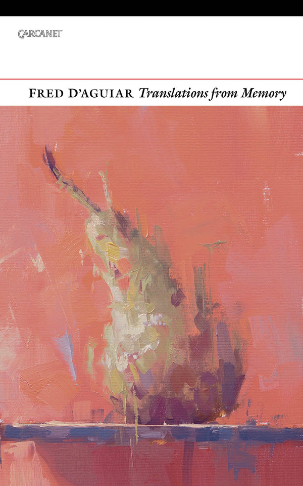 Translations From Memory by Fred D’Aguiar