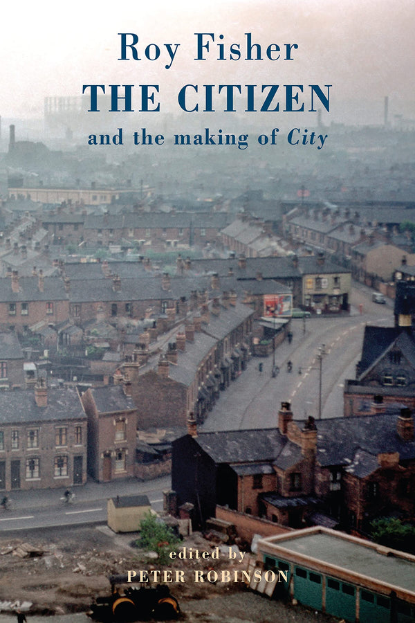 The Citizen and the making of 'City' by Roy Fisher