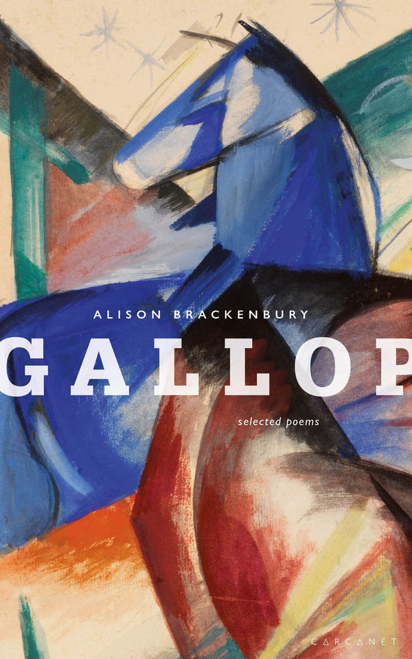 Gallop: Selected Poems by Alison Brackenbury
